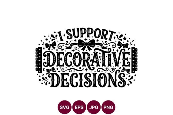 Support Decorative Decisions SVG: A Vintage Graphic for Elegant Illustrations